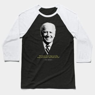 Joe Biden Quote Baseball T-Shirt
